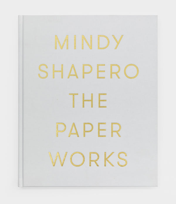 MINDY SHAPERO - THE PAPER WORKS