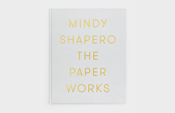 MINDY SHAPERO - THE PAPER WORKS